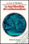 Le basi filosofiche del costituzionalismo libro