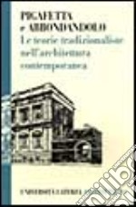 Le teorie tradizionaliste nell'architettura contemporanea libro