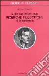 Guida alla lettura delle «Ricerche filosofiche» di Wittgenstein libro di Voltolini Alberto