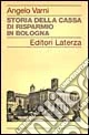 Storia della Cassa di Risparmio in Bologna