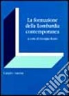 La formazione della Lombardia contemporanea libro