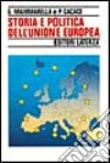 Storia e politica dell'unione europea (1926-1997) libro