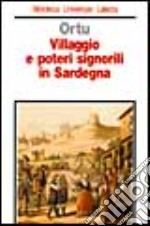 Villaggio e poteri signorili in Sardegna. Profilo storico della comunità rurale medievale e moderna libro