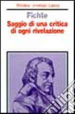 Saggio di una critica di ogni rivelazione libro