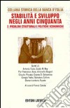 Ricerche per la storia della Banca d'Italia. Vol. 7/2: Stabilità e sviluppo negli anni Cinquanta. Problemi strutturali e politiche economiche libro di Cotula F. (cur.)