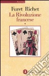 La Rivoluzione francese. Vol. 1 libro di Furet François Richet Denis