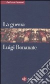 La guerra libro di Bonanate Luigi