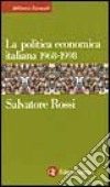 La politica economica italiana 1968-2000 libro