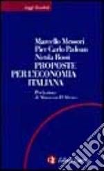 Proposte per l'economia italiana libro