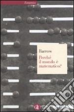 Perché il mondo è matematico? libro