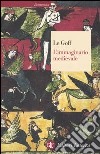 L'immaginario medievale libro di Le Goff Jacques