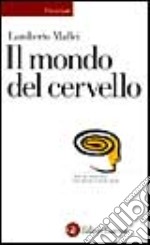 Il mondo del cervello libro