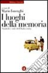 I luoghi della memoria. Simboli e miti dell'Italia unita libro di Isnenghi M. (cur.)