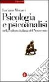 La psicologia e la psicoanalisi nella cultura italiana del Novecento libro