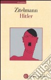 Hitler libro di Zitelmann Rainer