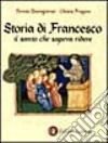 Storia di Francesco il santo che sapeva ridere libro di Buongiorno Teresa Frugoni Chiara