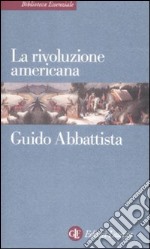 La rivoluzione americana libro usato