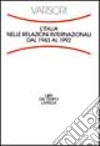 L'Italia nelle relazioni internazionali dal 1943 al 1992 libro di Varsori Antonio