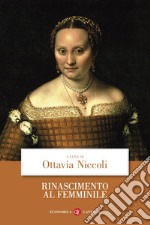 Rinascimento al femminile libro