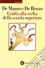 Guida alla scelta della scuola superiore libro