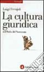 La cultura giuridica nell'Italia del Novecento libro