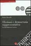 Elezioni e democrazia rappresentativa. Un'introduzione teorica libro