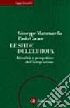 Le sfide dell'Europa. Attualità e prospettive dell'integrazione libro di Mammarella Giuseppe Cacace Paolo