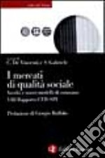 I mercati di qualità sociale. Vecchi e nuovi modelli di consumo. 8º rapporto CER-SPI libro