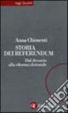 Storia dei referendum. Dal divorzio alla riforma elettorale libro di Chimenti Anna