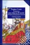 Genova. Una città in venti storie libro di Conte Tonino Luzzati Emanuele