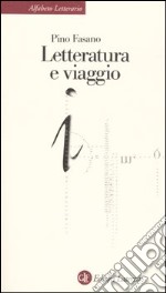 Letteratura e viaggio libro