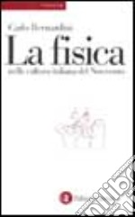 La fisica nella cultura italiana del Novecento libro