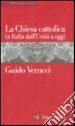 La Chiesa cattolica in Italia dall'Unità a oggi libro