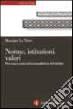 Norme, istituzioni, valori. La teoria istituzionalistica del diritto libro