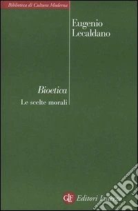 Bioetica. Le scelte morali
