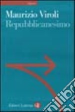 Repubblicanesimo. Una nuova utopia della libertà libro