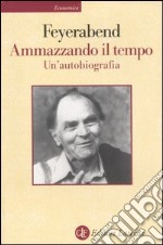 Ammazzando il tempo. Un'autobiografia libro