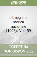 Bibliografia storica nazionale (1997). Vol. 59 libro