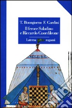 Il feroce Saladino e Riccardo Cuordileone libro