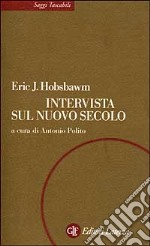 Intervista sul nuovo secolo libro