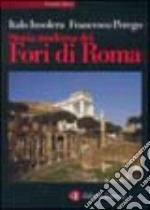 Storia moderna dei Fori di Roma libro