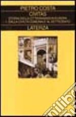 Civitas. Storia della cittadinanza in Europa. Vol. 1: Dalla civiltà comunale al Settecento libro