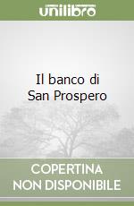 Il banco di San Prospero libro