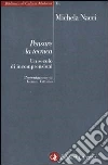 Pensare la tecnica. Un secolo di incomprensioni libro di Nacci Michela