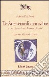 De arte venandi cum avibus. Testo latino a fronte libro di Federico II Trombetti Budriesi A. L. (cur.)