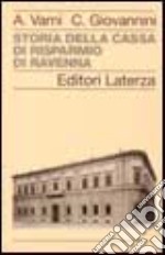 Storia della Cassa di Risparmio di Ravenna libro