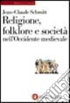 Religione, folklore e società nell'Occidente medievale libro