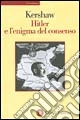 Hitler e l'enigma del consenso