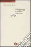 Pellegrinaggi e giubilei. I luoghi del culto libro di Macioti Maria Immacolata