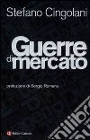 Guerre di mercato libro